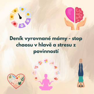 Plánovač pro maminky: Deník vyrovnané mámy pro více pohody